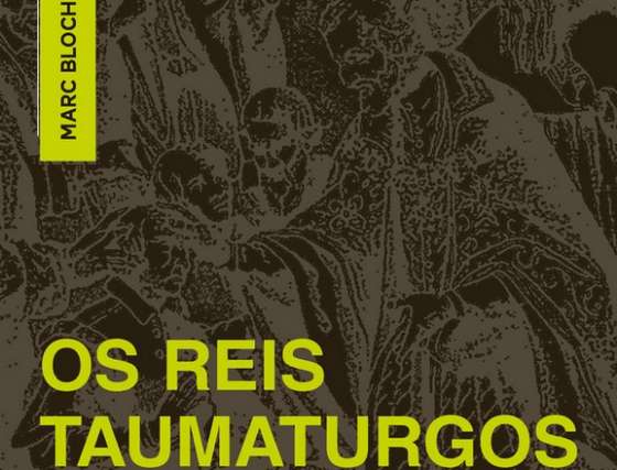 O milagre dos monarcas por Marc Bloch